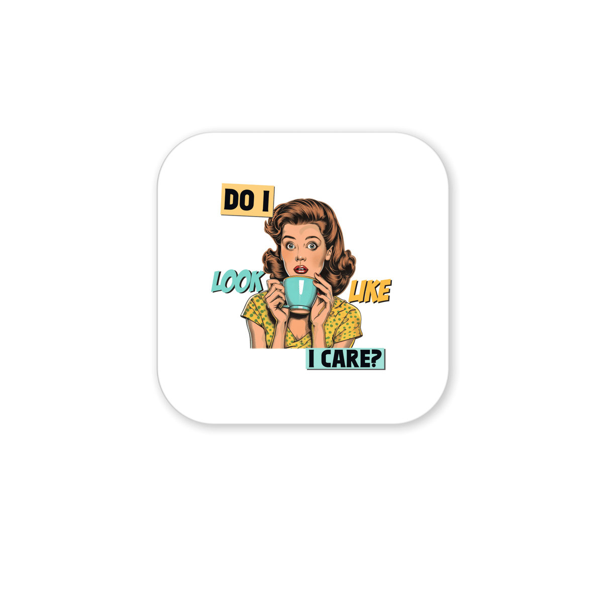 The Do I Look Like I Care Magnet by Mirabilia Boutique is a funny retro 3x3 UV printed magnet featuring a surprised woman and bold text—perfect sarcastic gift for friends or coworkers with vintage flair.