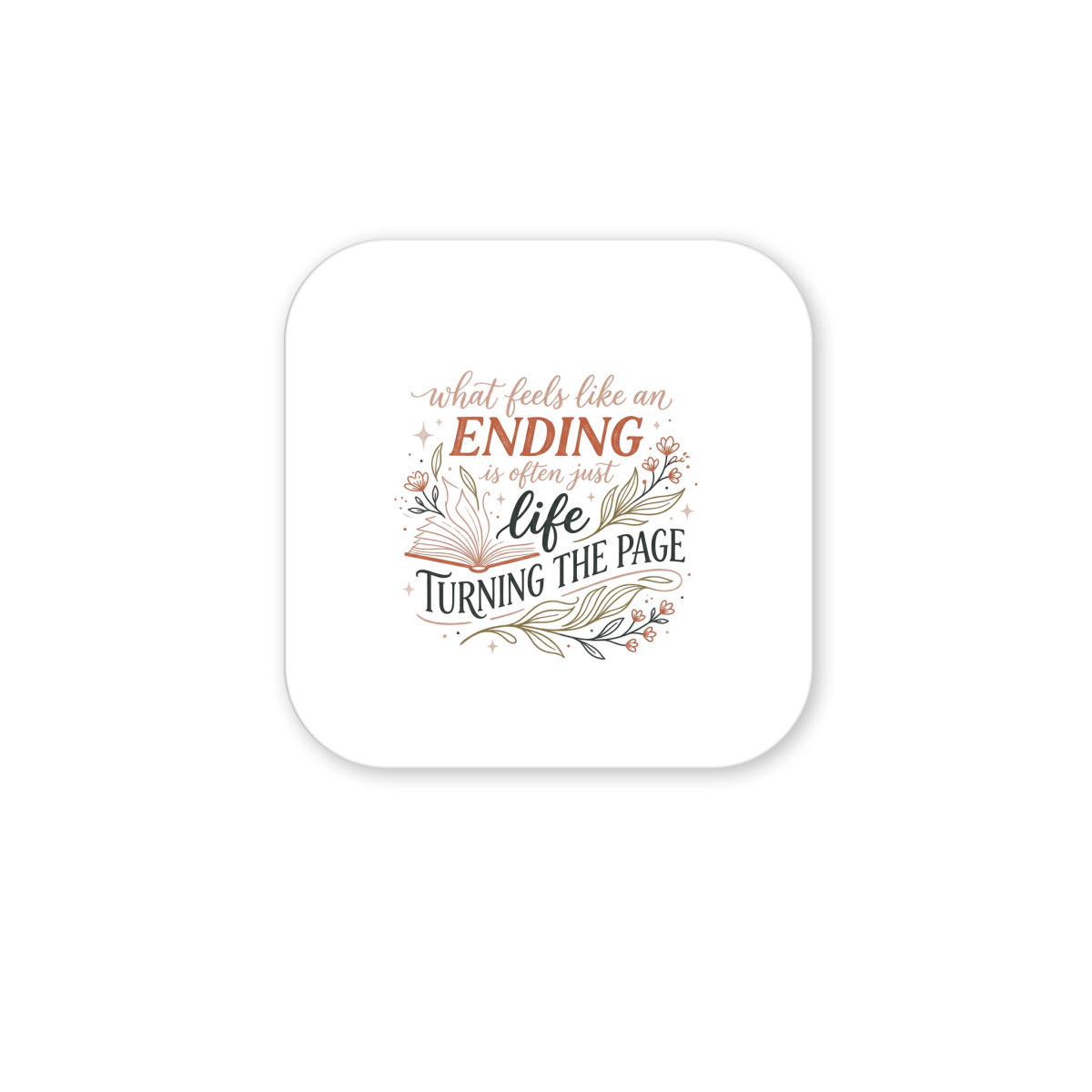 The Life Turning the Page Inspirational Magnet by Mirabilia Boutique features a motivational quote in decorative script, surrounded by floral and leaf designs—perfect as inspirational decor or a thoughtful literary gift.