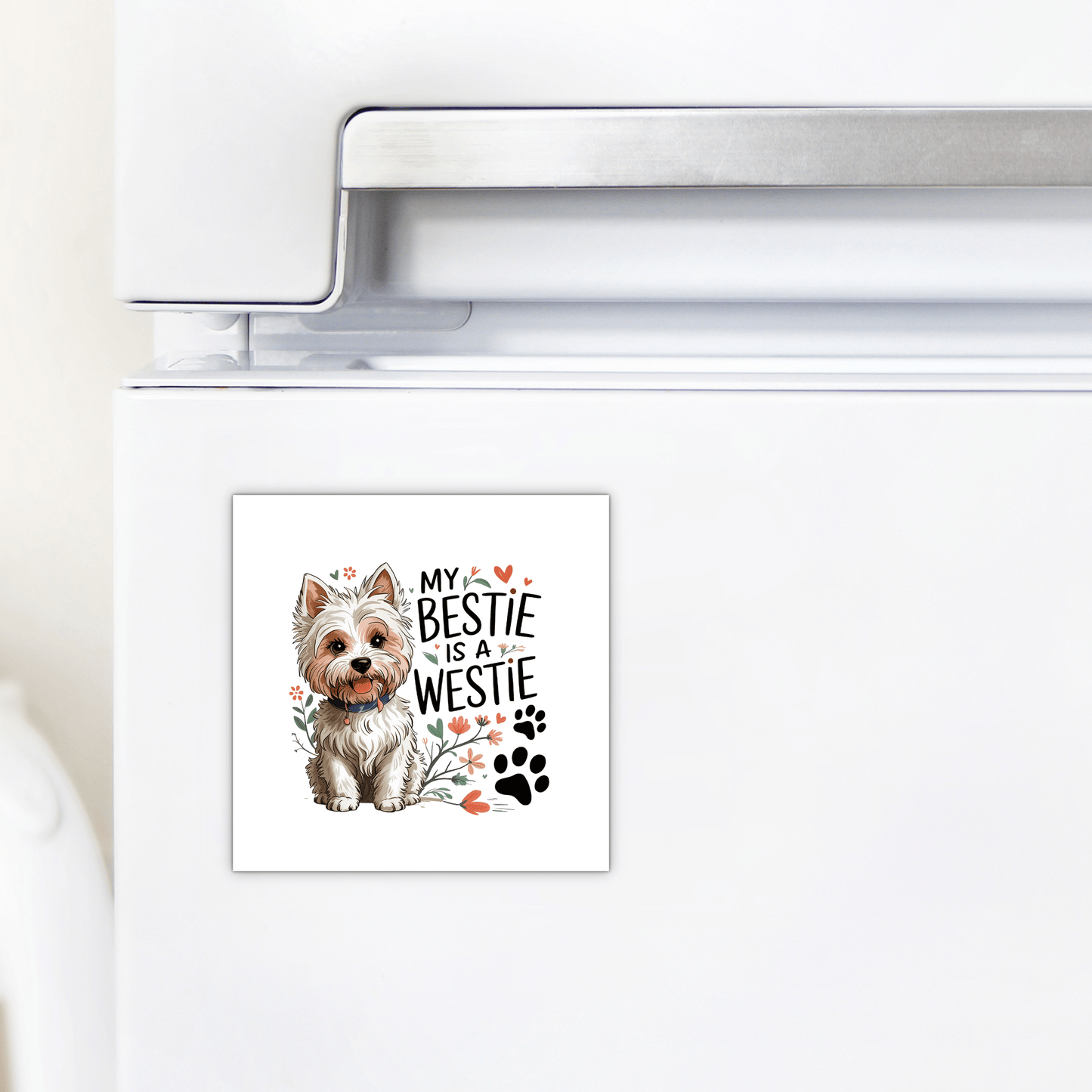 The Mirabilia Boutique Westie Dog Magnet features a cute "My Bestie is a Westie" design with paw prints and flowers—a charming square fridge magnet gift for any West Highland White Terrier dog lover.