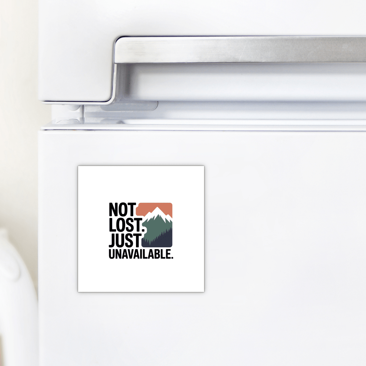 The Not Lost Just Unavailable Adventure Magnet by Mirabilia Boutique features a mountain and sunset design with the phrase "Not Lost. Just Unavailable."—a perfect outdoor gift for explorers and wanderers.