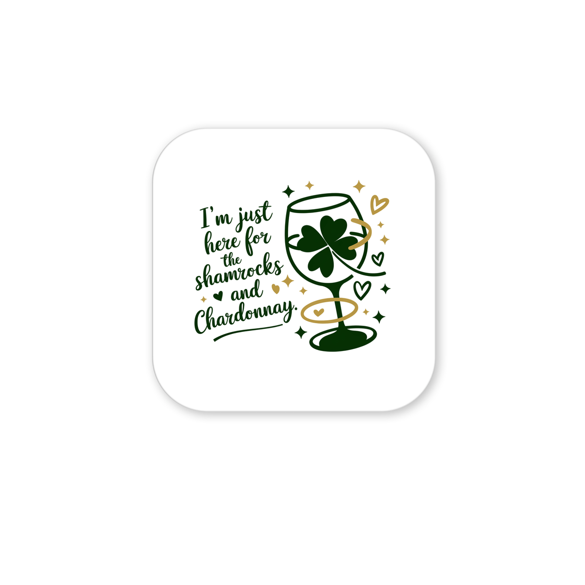 The Shamrocks and Chardonnay Magnet by Mirabilia Boutique features a wine glass with a shamrock, hearts, and sparkles. Perfect St. Patrick’s Day favor or wine lover gift. Text: "I'm just here for the shamrocks and Chardonnay.