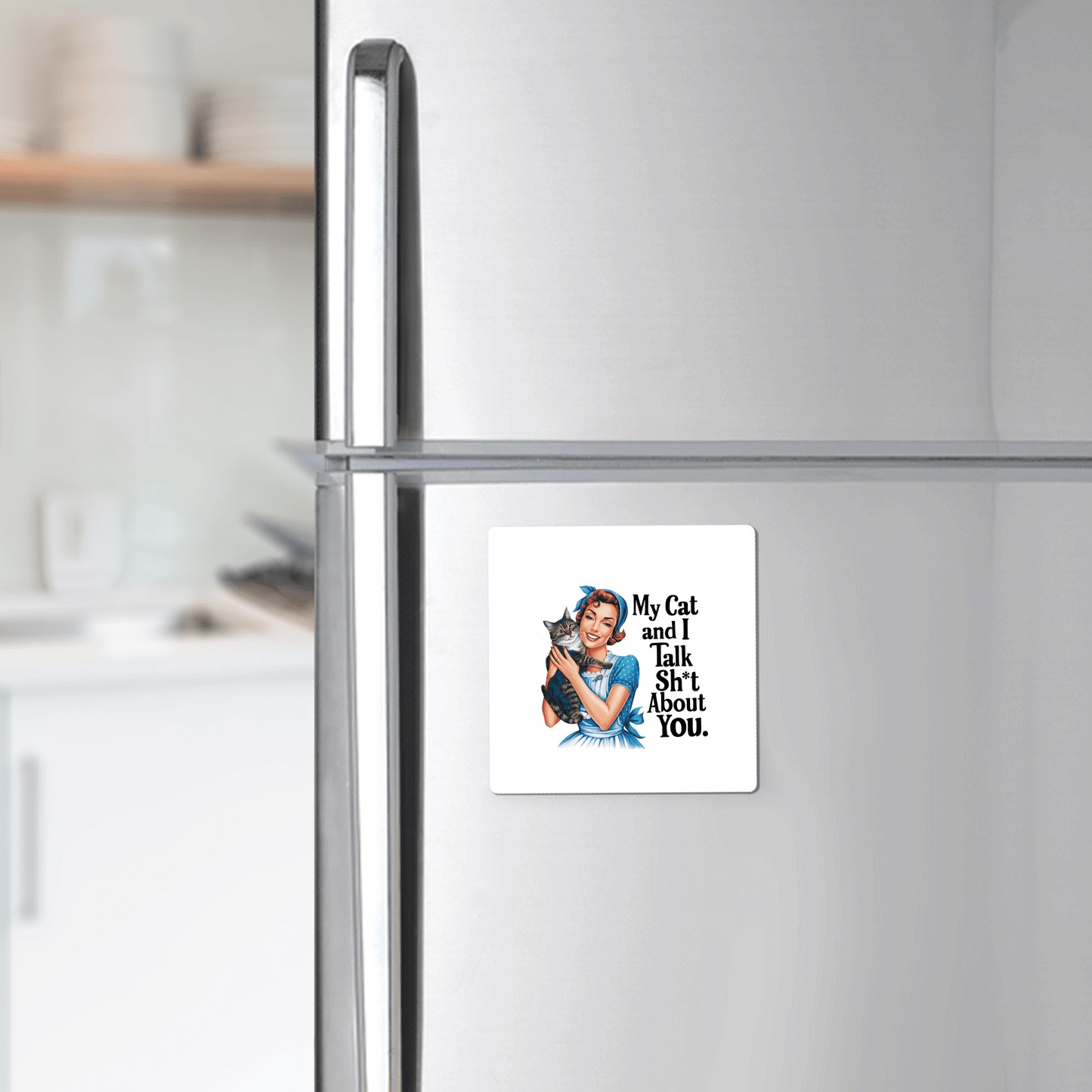 The Mirabilia Boutique "My Cat and I Talk Sh*t" Magnet is a 3x3 retro-style UV printed fridge magnet, perfect for cat moms or sarcastic pet lovers. Fun gift for the kitchen!.