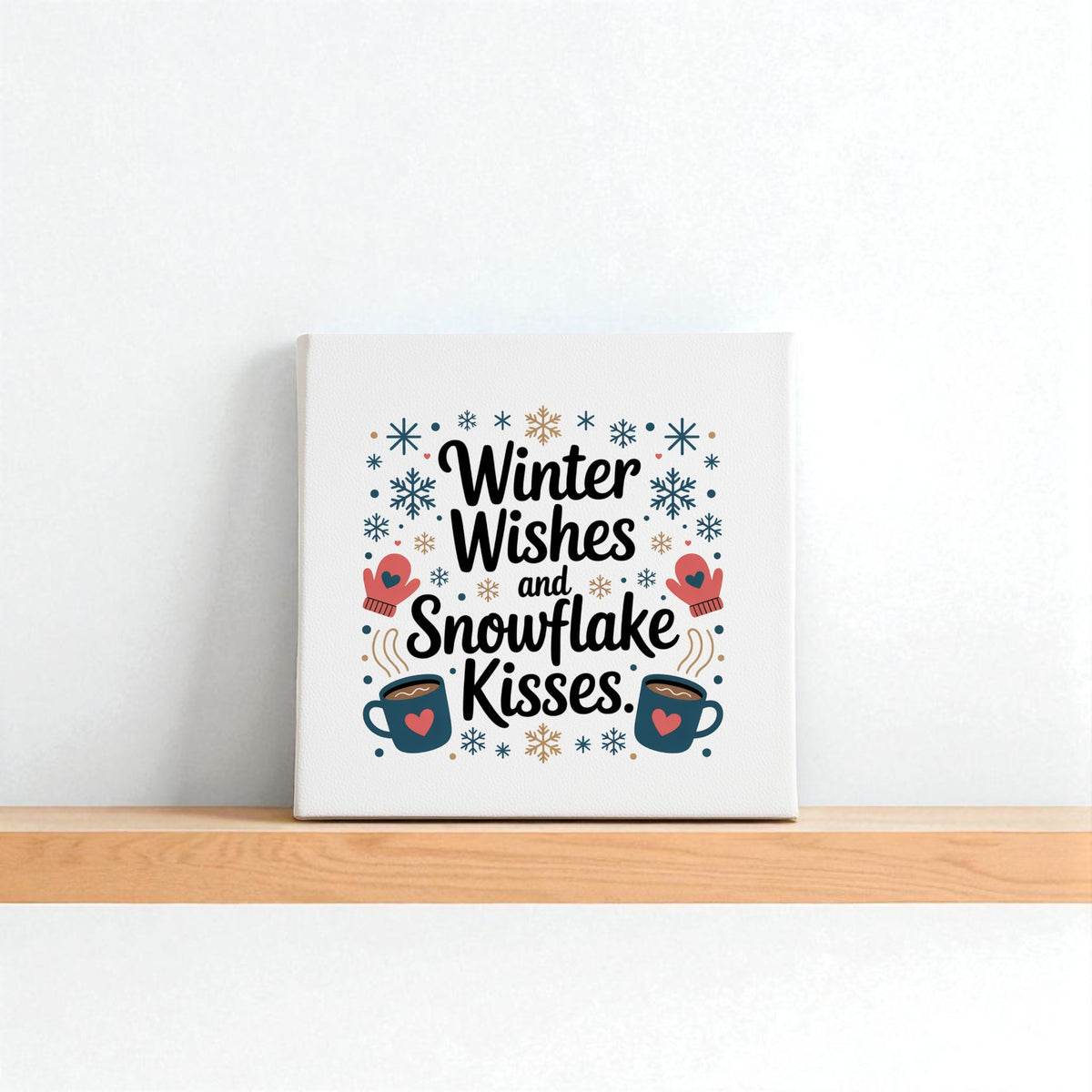 The Mirabilia Boutique Winter Wishes Canvas Sign (8x8) features “Winter Wishes and Snowflake Kisses” with snowflakes, mittens, and mugs—an adorable holiday home décor accent for the season.