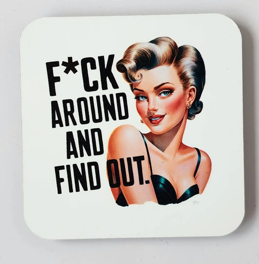 Illustration of a stylish woman with vintage makeup and hairstyle in a black outfit, smiling confidently. Next to the woman, bold black text reads, "F*CK AROUND AND FIND OUT." The design embodies Mirabilia Boutique's Retro Snarky Magnet: Fuck Around and Find Out in a retro pin-up art style on a white background. Perfect as a cheeky reminder magnet!