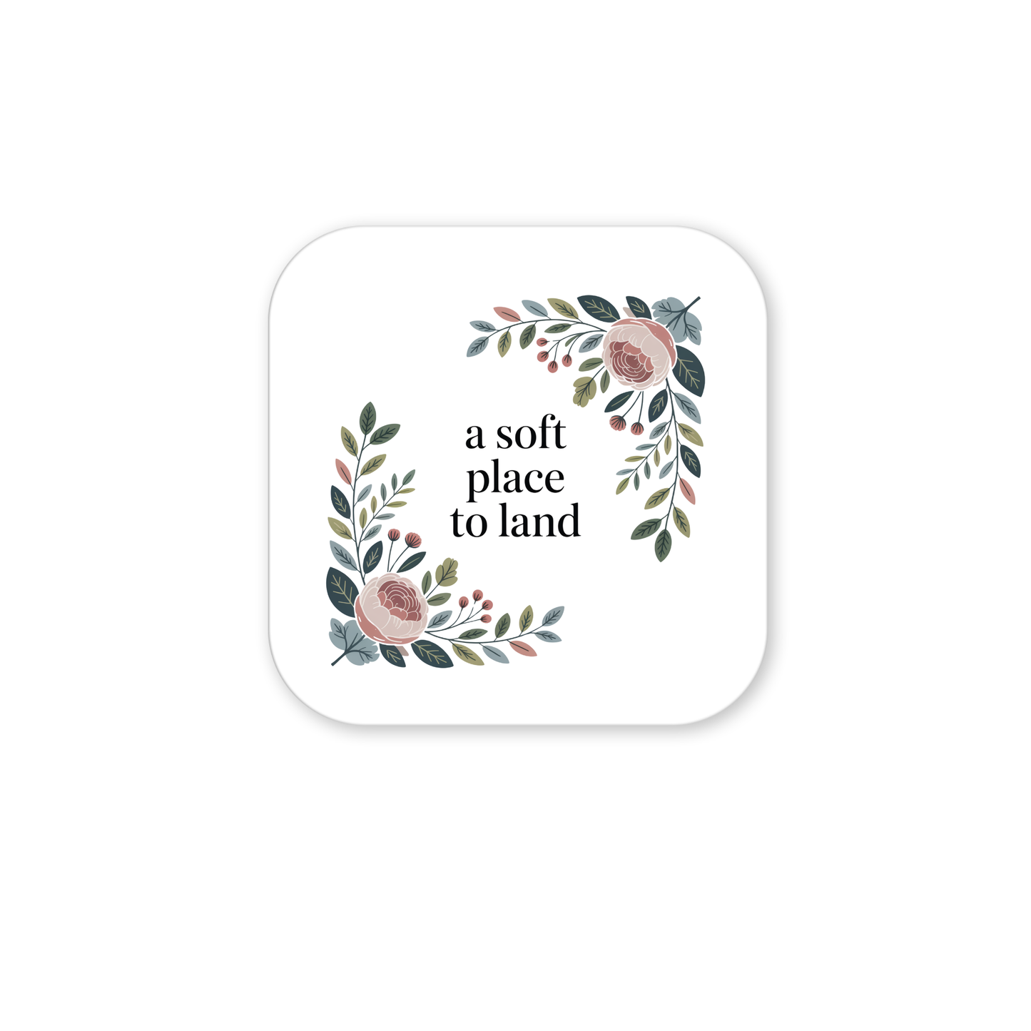 The A Soft Place to Land Floral Magnet by Mirabilia Boutique features a white square with rounded corners, floral pink and green accents, and the phrase “a soft place to land”—perfect for fans of botanical décor and cottagecore style.