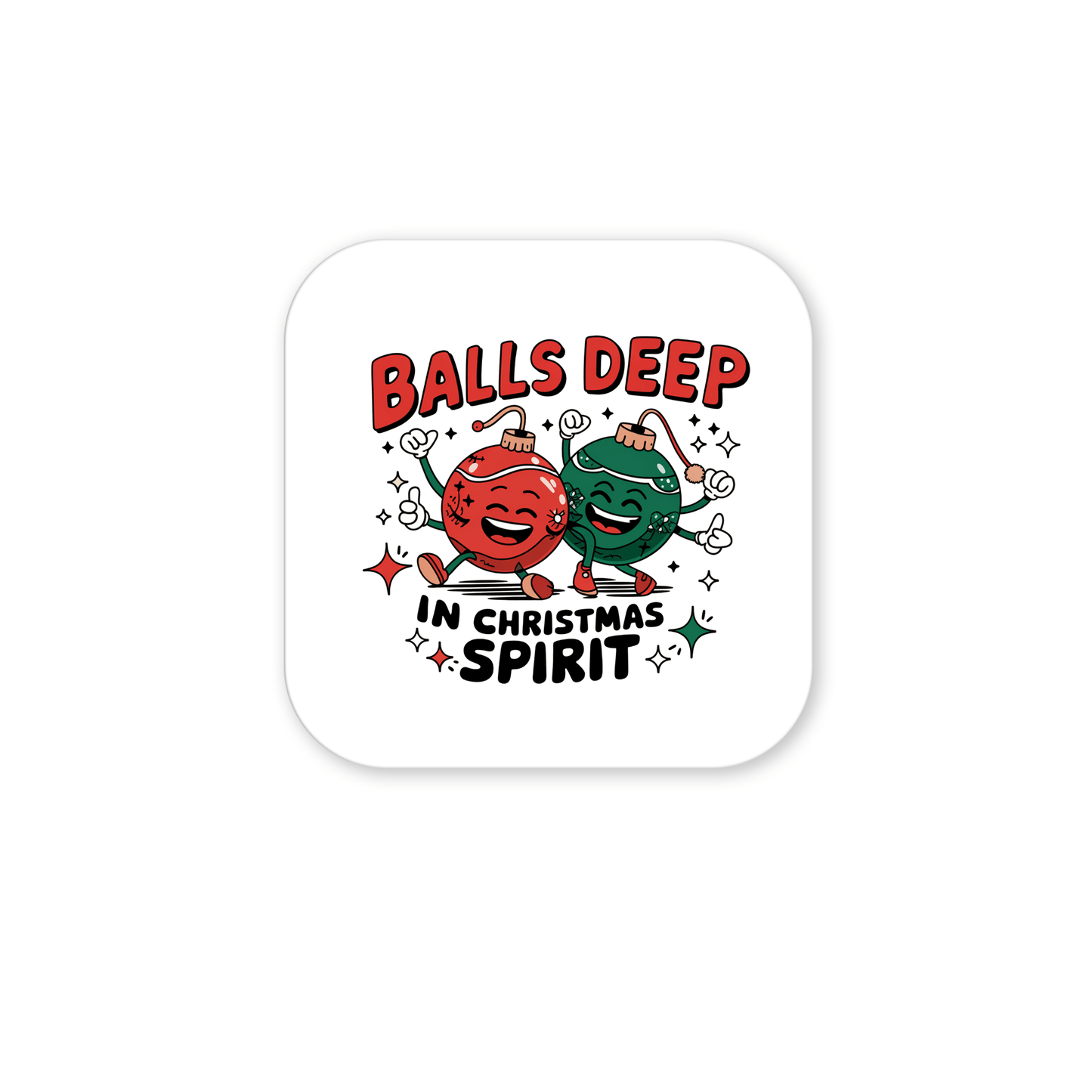 Mirabilia Boutique's Funny Christmas Magnet, "Balls Deep in Holiday Spirit," features two smiling cartoon ornaments in Santa hats—an adult holiday decor piece that's perfect for adding humor to your fridge.