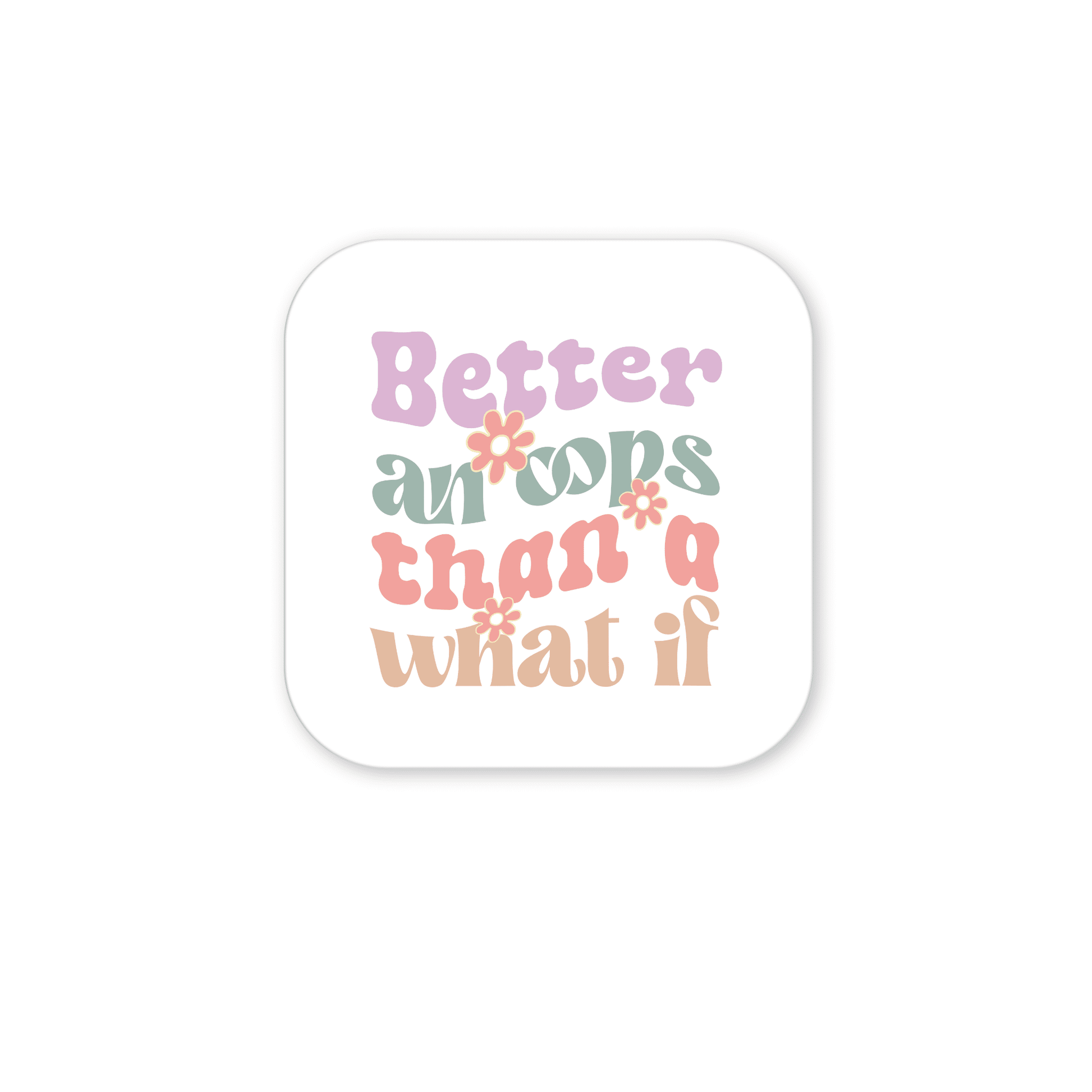 The Mirabilia Boutique "Better an Oops Magnet" features a retro, pastel design with playful lettering and flower accents—an inspirational gift for any space.