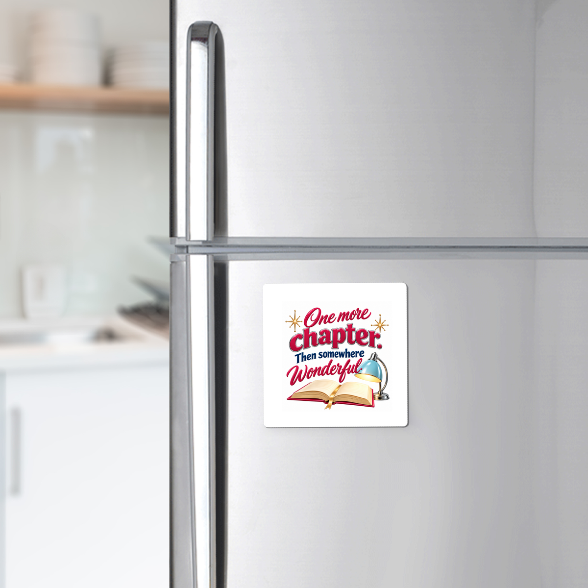 Square One More Chapter Book Lover Magnet | Chrome & Starlight featuring an open book, a reading lamp, and the text “One more chapter. Then somewhere wonderful.”.