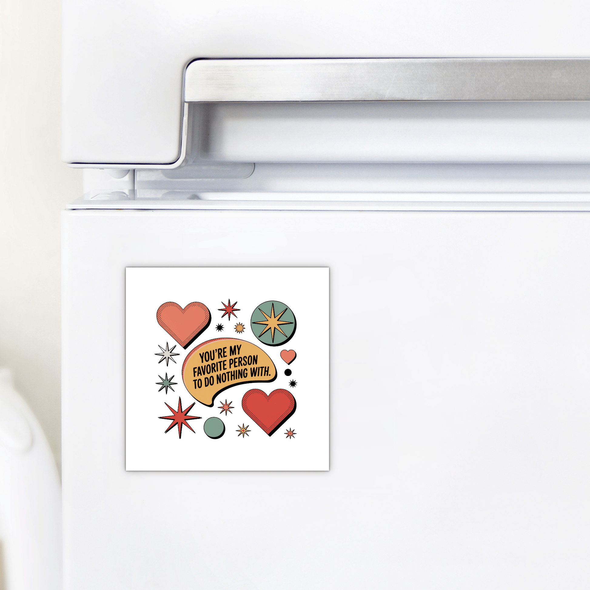 A fun gift from Mirabilia Boutique, the Retro Love Quote Magnet features hearts, stars, and circles with the text: "You’re my favorite person to do nothing with." Perfect for adding charm to any fridge!.