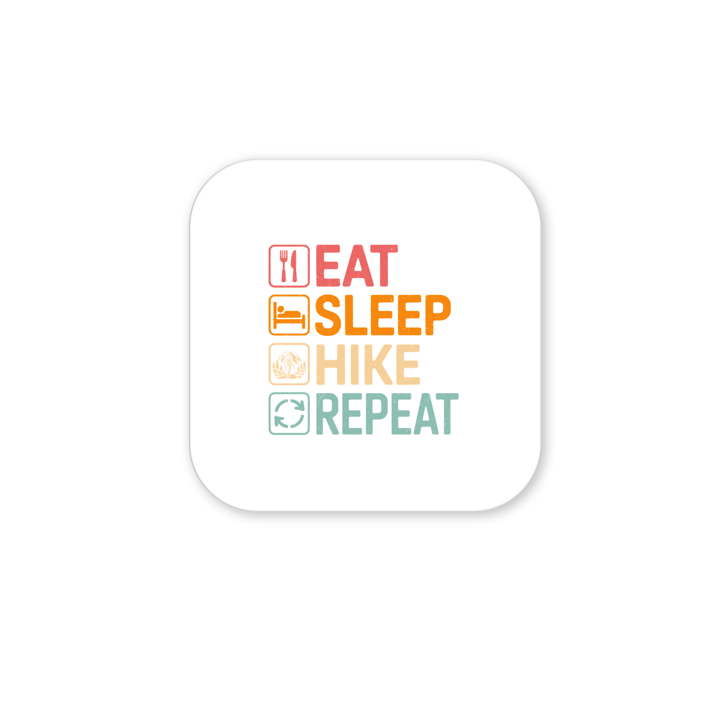 The Eat Sleep Hike Repeat Magnet by Mirabilia Boutique features colorful icons and text on a white background—perfect as a hiking gift or for any outdoor enthusiast. Crisp square design makes it an ideal addition to your collection.