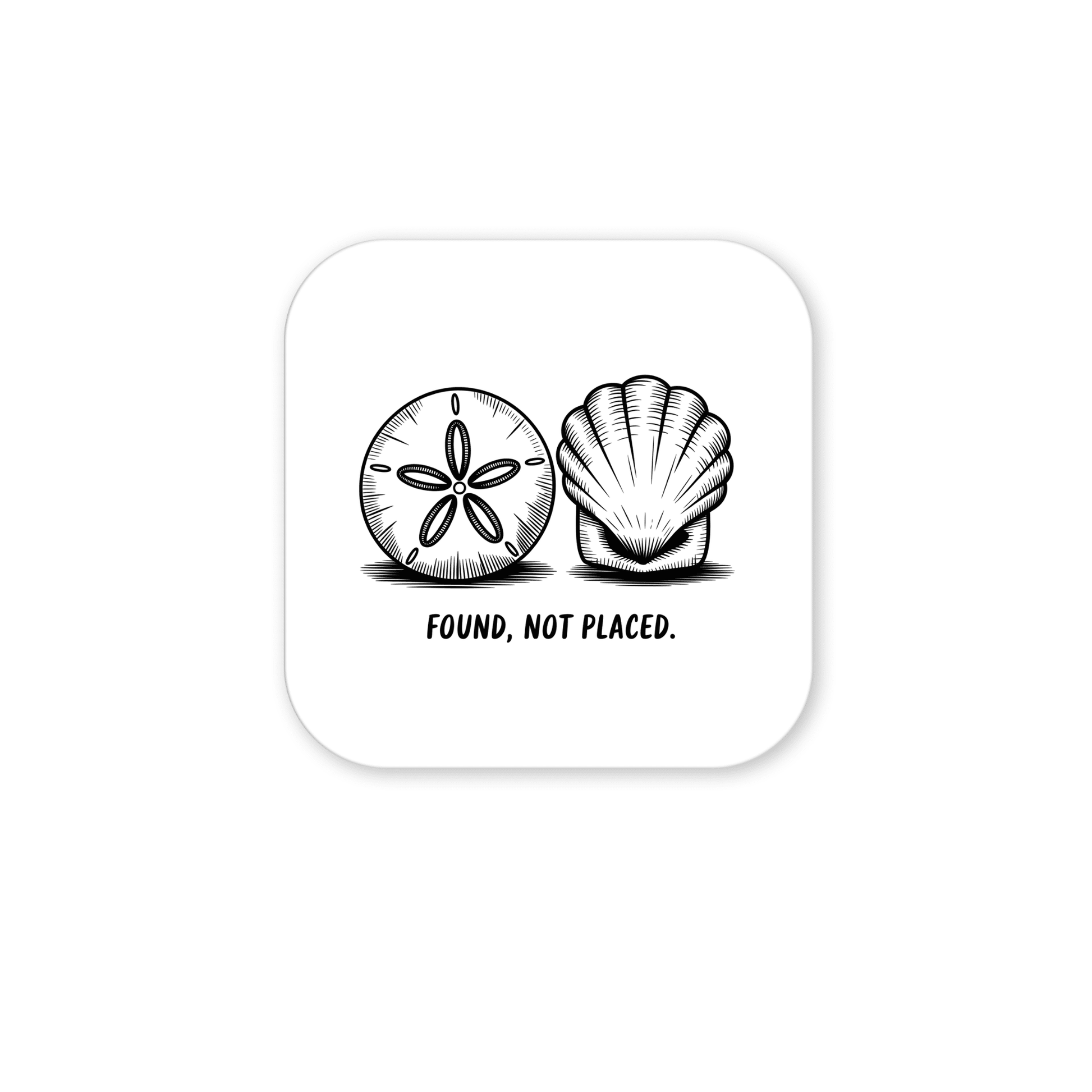 The Found, Not Placed Magnet by Mirabilia Boutique features minimalist black and white sand dollar and shell illustrations with the quote “FOUND, NOT PLACED.”—a perfect coastal decor accent.