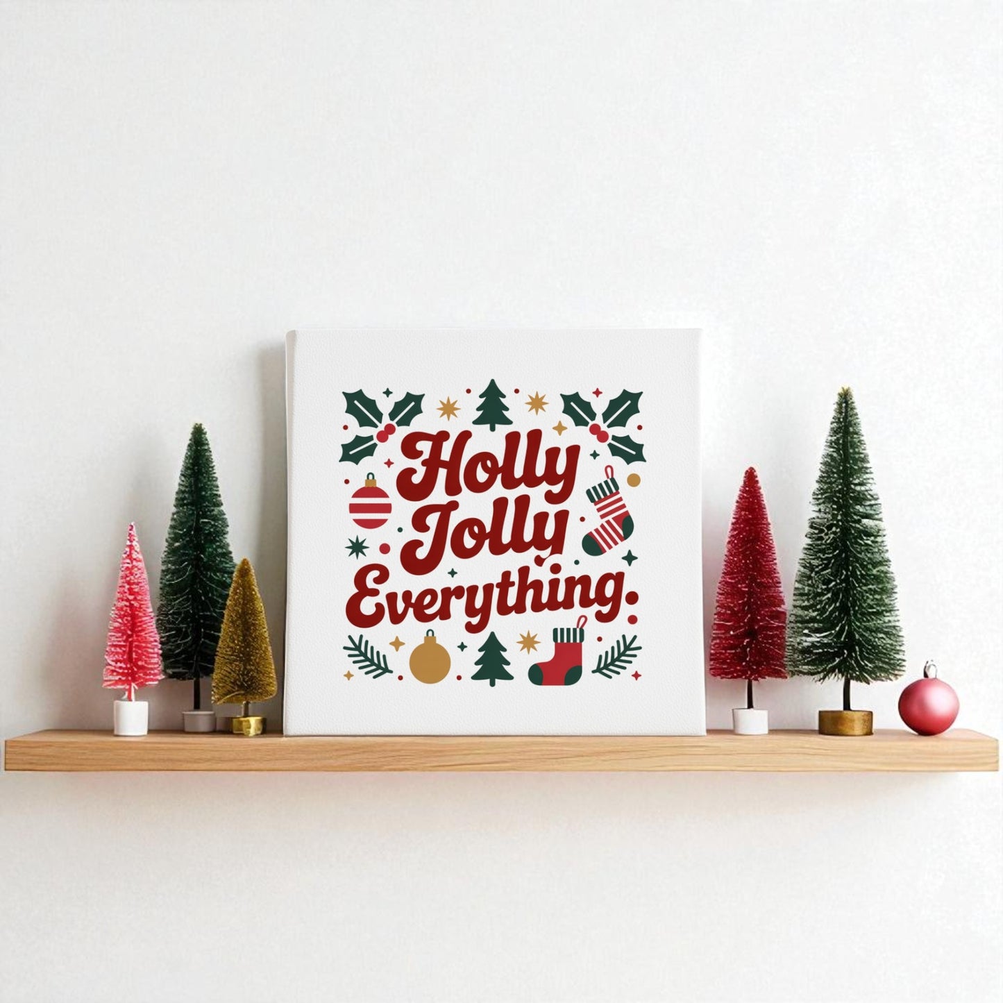 Create a festive display with the "Holly Jolly Everything" 8x8 Christmas Canvas Print by Mirabilia Boutique—perfect holiday decor to brighten your home or pair with seasonal wall art and ornaments.