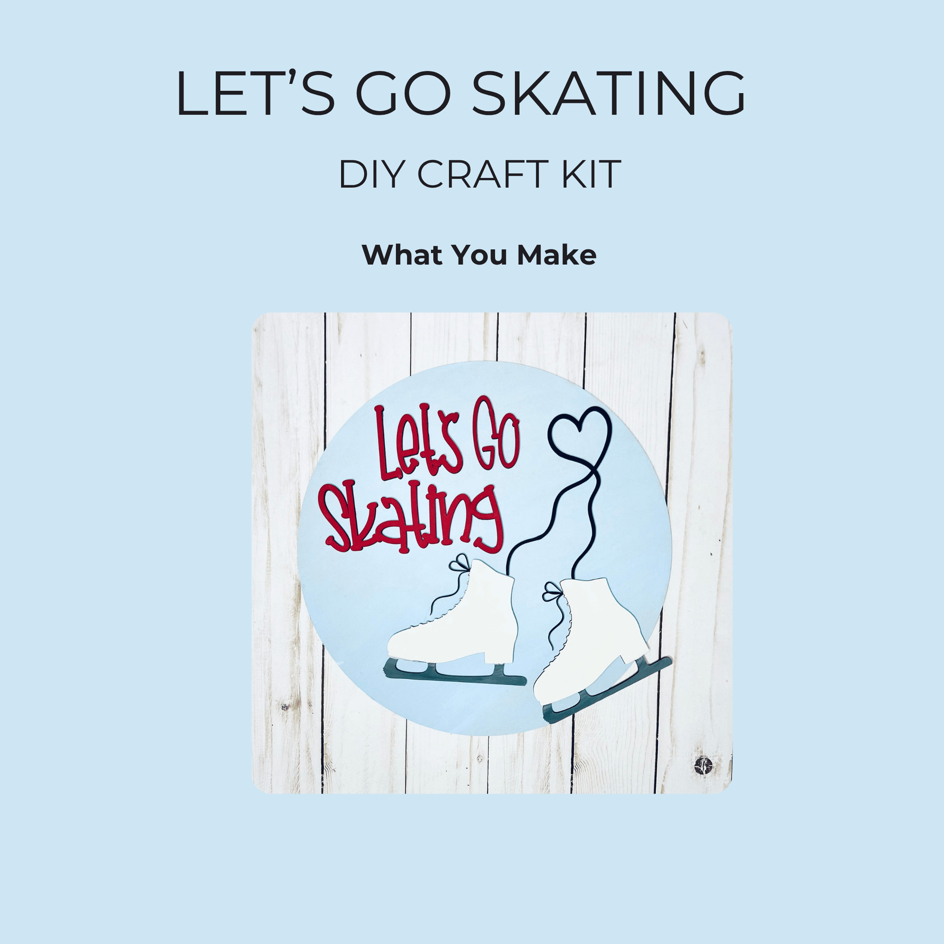 The Let’s Go Skating DIY Paint Kit by Mirabilia Boutique features ice skates, red "Let's Go Skating" text, and a heart-shaped lace on a round blue layered wood sign—perfect winter decor for your craft projects.