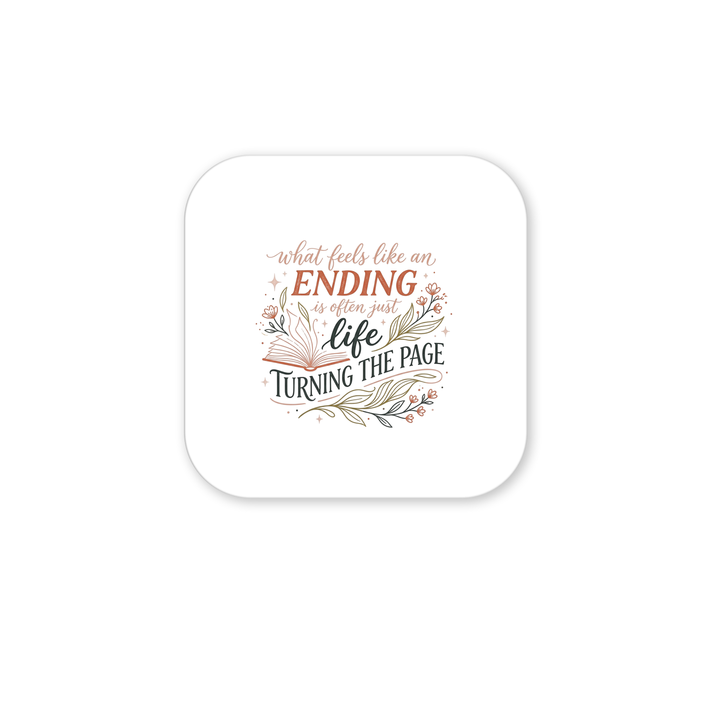 The Life Turning the Page Inspirational Magnet by Mirabilia Boutique features a motivational quote in decorative script, surrounded by floral and leaf designs—perfect as inspirational decor or a thoughtful literary gift.