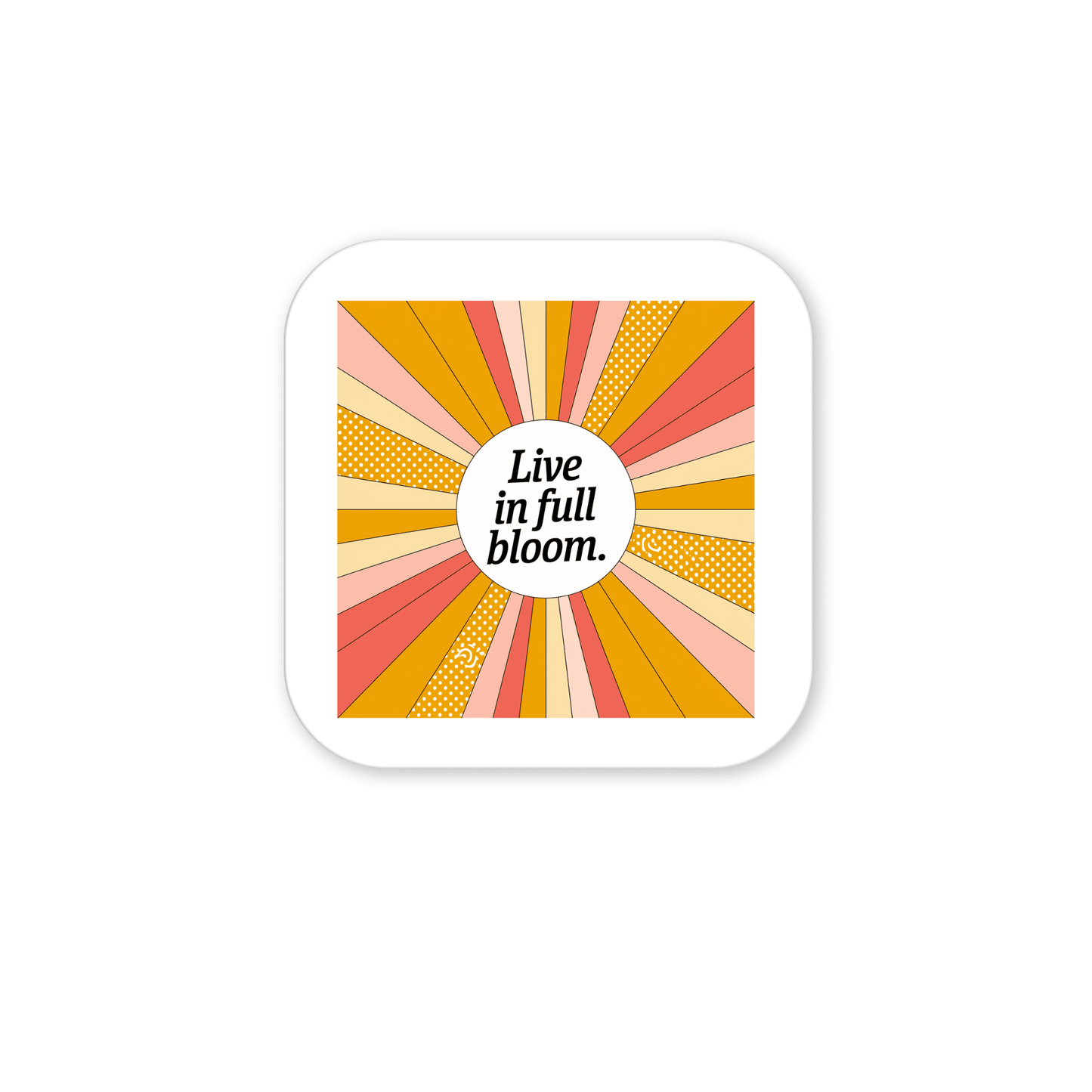 The Live in Full Bloom Magnet – Summer Sunburst Mini Art by Mirabilia Boutique features a vibrant orange, yellow, and pink sunburst with "Live in full bloom." at the center—an inspiring retro-style fridge magnet gift.