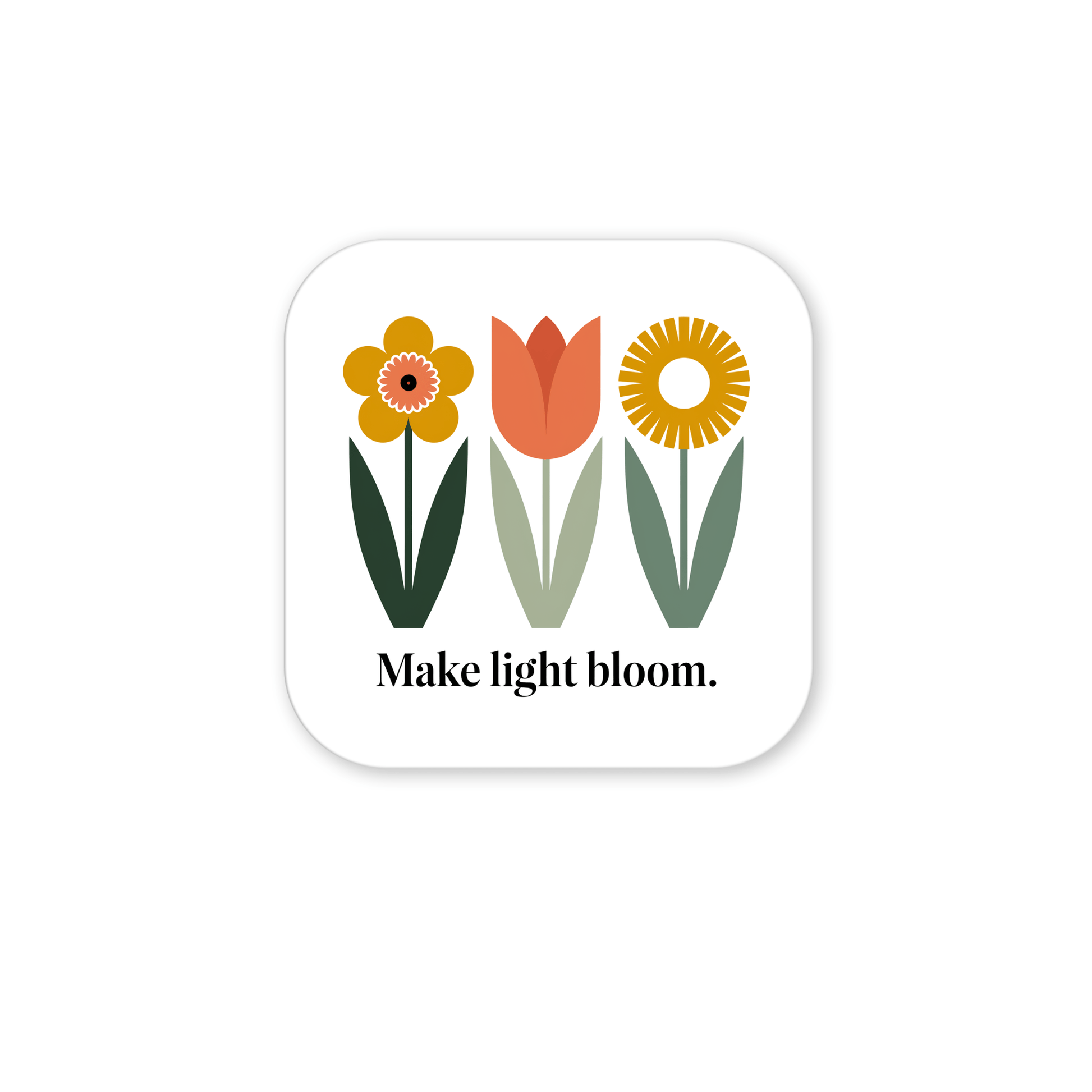 The Make Light Bloom Magnet – Spring Floral Inspiration by Mirabilia Boutique features three stylized flowers in yellow, orange, and coral with green leaves above “Make light bloom.”—a perfect floral fridge magnet for spring decor.