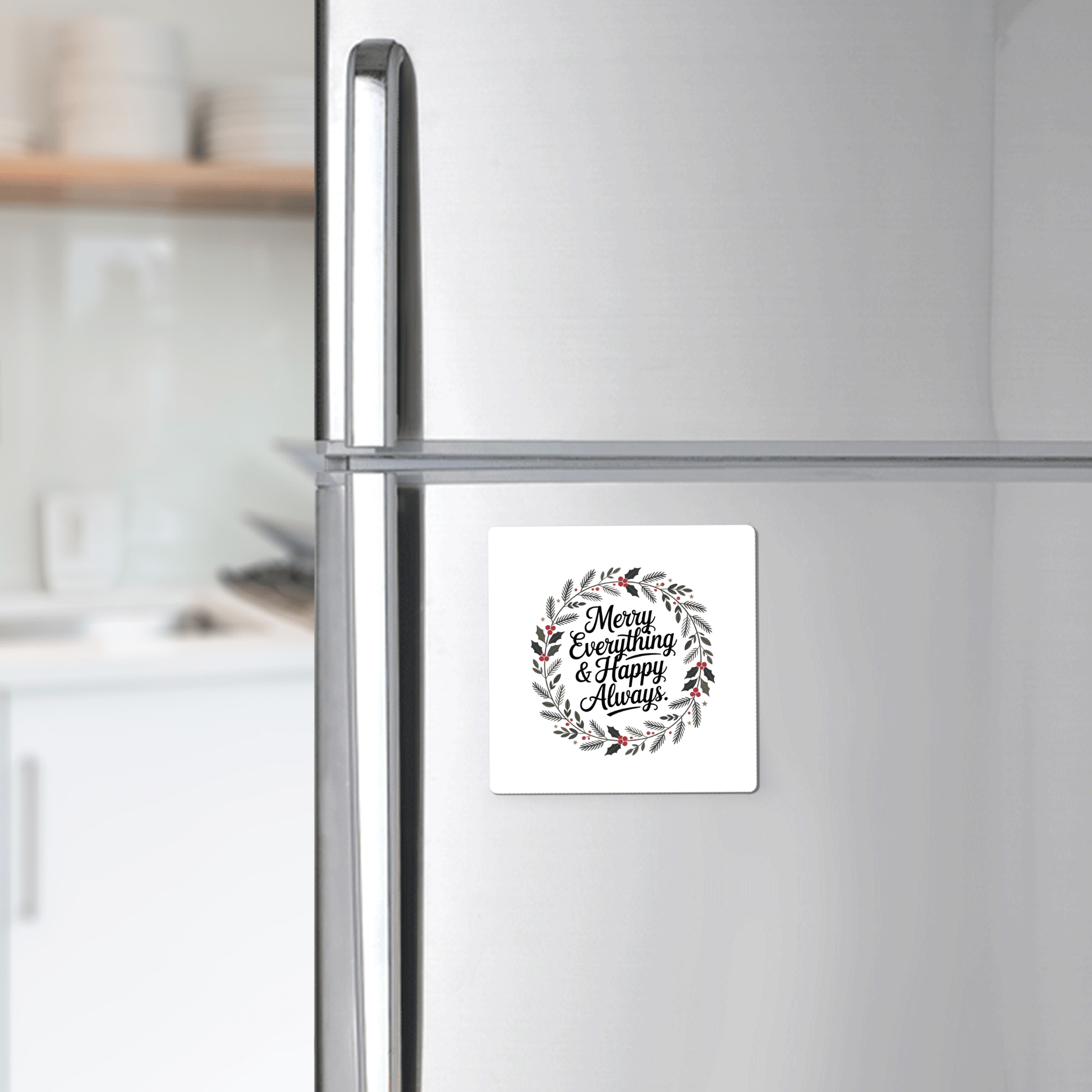 The Merry Everything & Happy Always Magnet by Mirabilia Boutique is a festive square holiday magnet featuring a decorative wreath—perfect fridge decor or stocking stuffer to brighten any stainless steel kitchen.