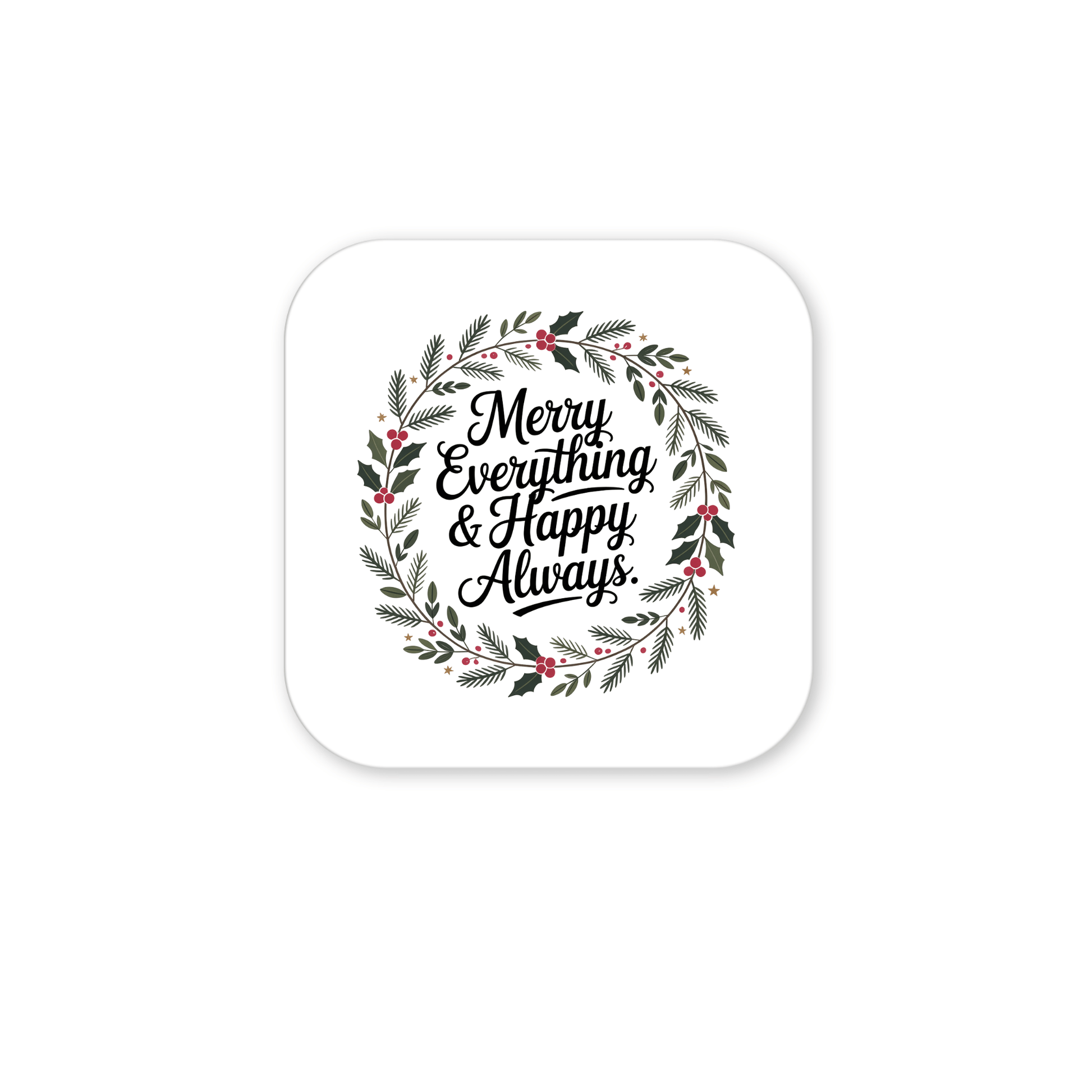 The Merry Everything & Happy Always Magnet by Mirabilia Boutique features festive greenery and red berries around a cheery script, making it perfect holiday fridge decor.