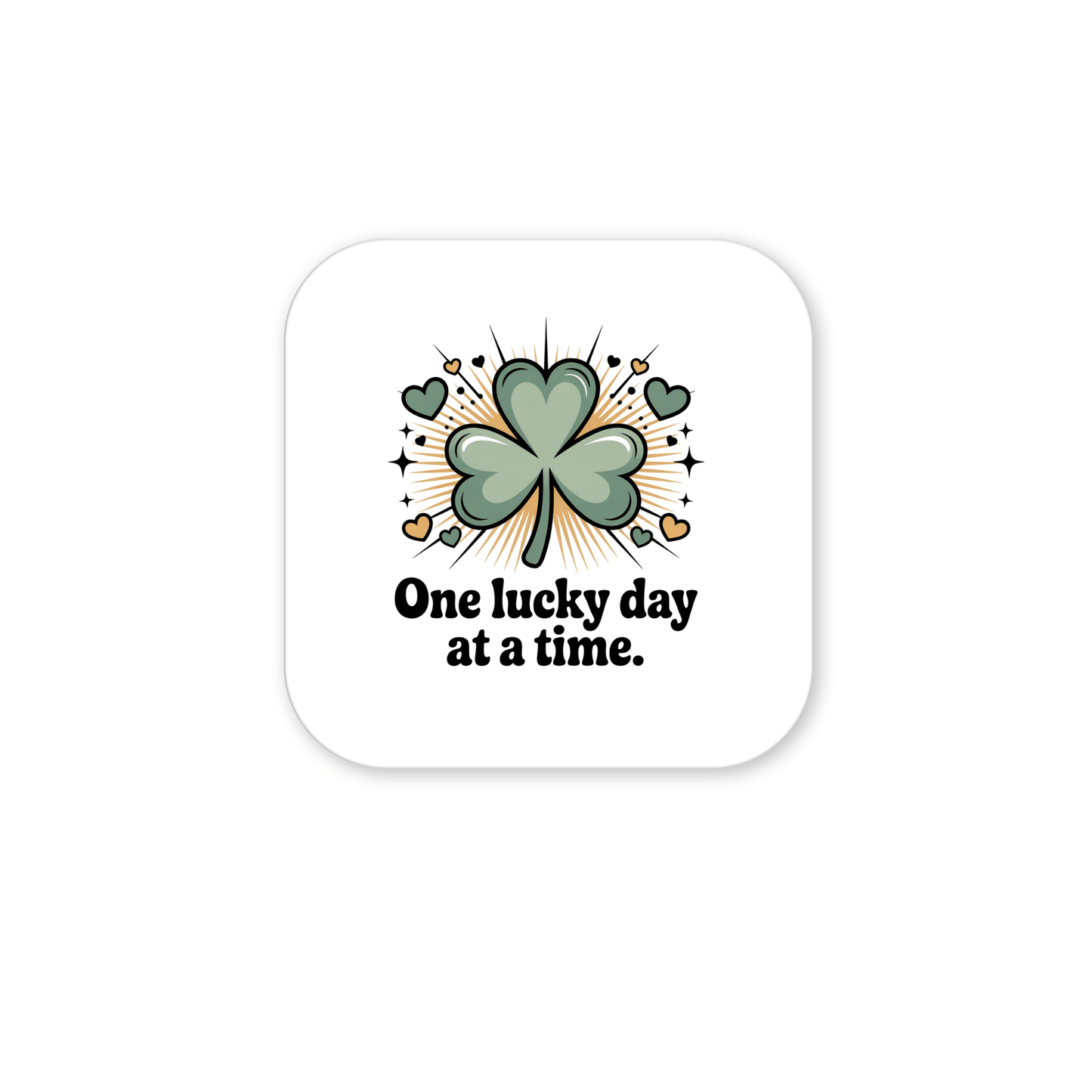 The One Lucky Day at a Time Magnet by Mirabilia Boutique features a green four-leaf clover with hearts and sparkles, and the phrase "One lucky day at a time" on a white rounded square—ideal for St. Patrick’s Day charm.