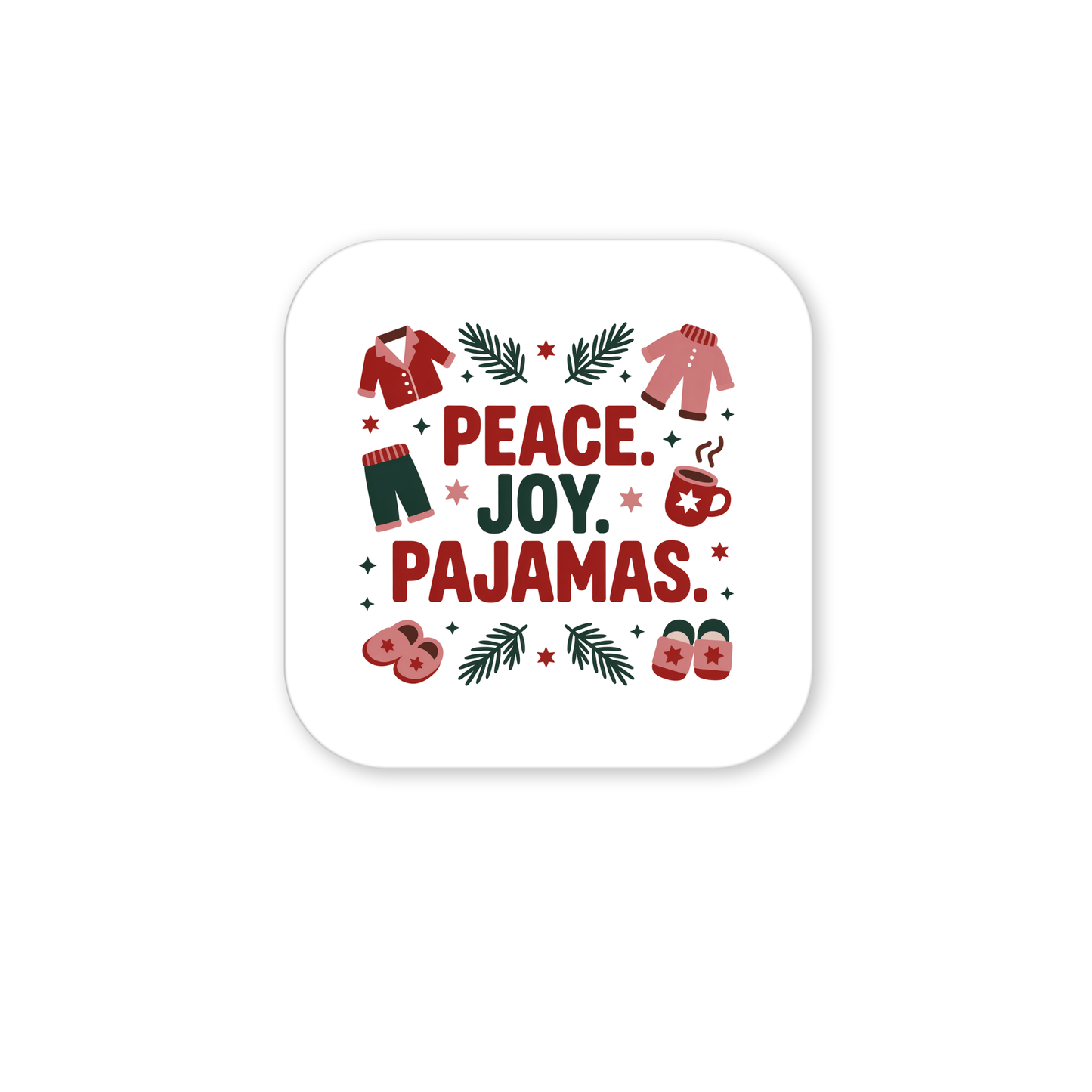 Add festive cheer with the Peace Joy Pajamas Magnet by Mirabilia Boutique, featuring "Peace. Joy. Pajamas." with pajamas, slippers, mug, and pine branches—perfect holiday fridge decor or a cute stocking stuffer!.
