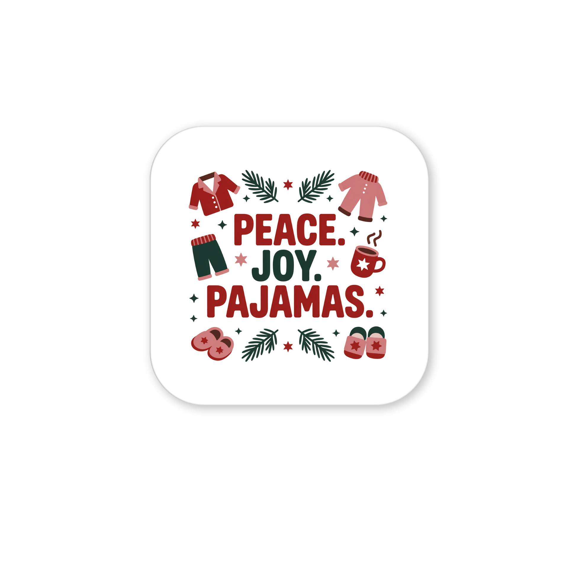 Add festive cheer with the Peace Joy Pajamas Magnet by Mirabilia Boutique, featuring "Peace. Joy. Pajamas." with pajamas, slippers, mug, and pine branches—perfect holiday fridge decor or a cute stocking stuffer!.
