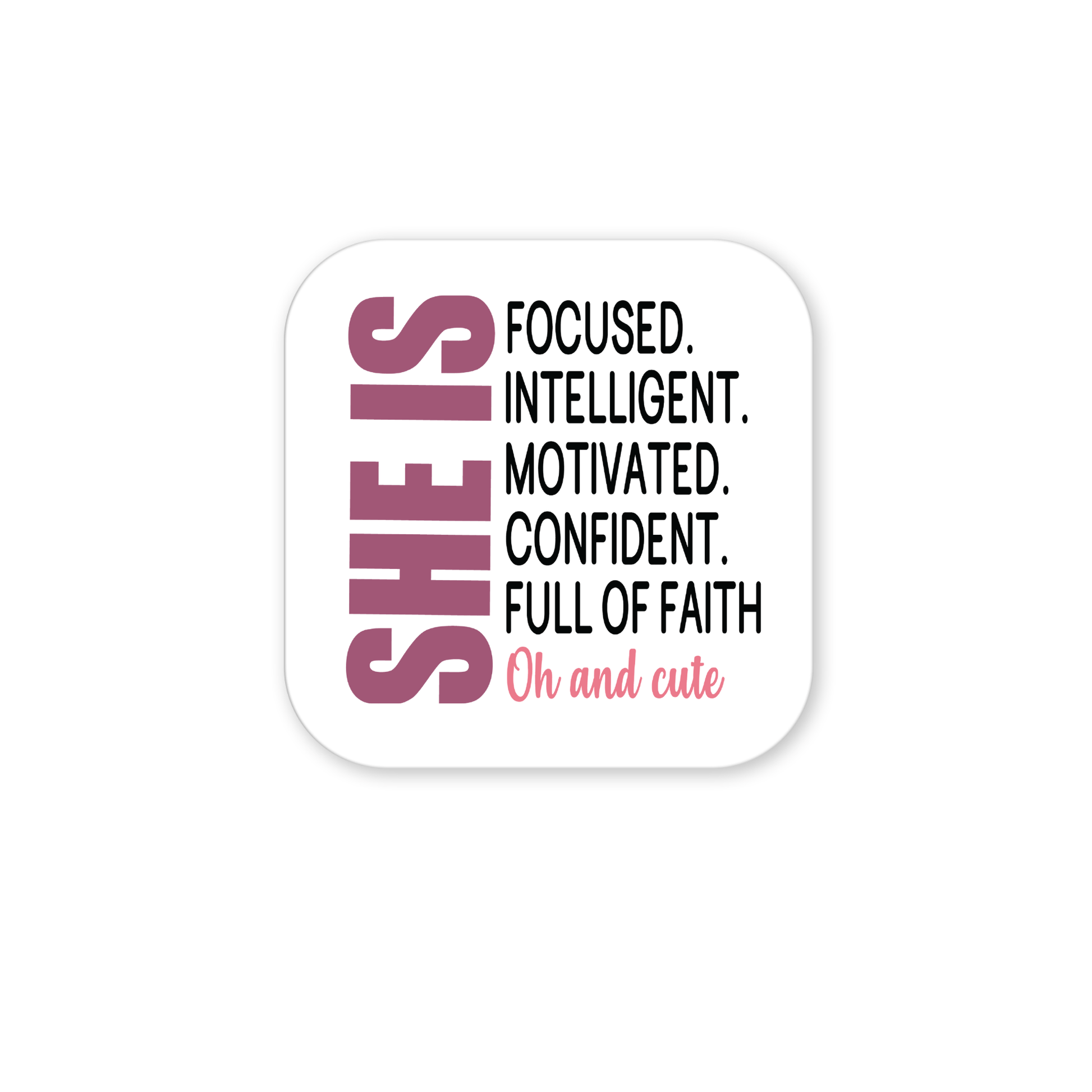The She Is Motivated & Confident Magnet by Mirabilia Boutique features bold pink letters and empowering traits, ending with “Oh and cute”—a perfect motivational magnet and inspirational gift for her.