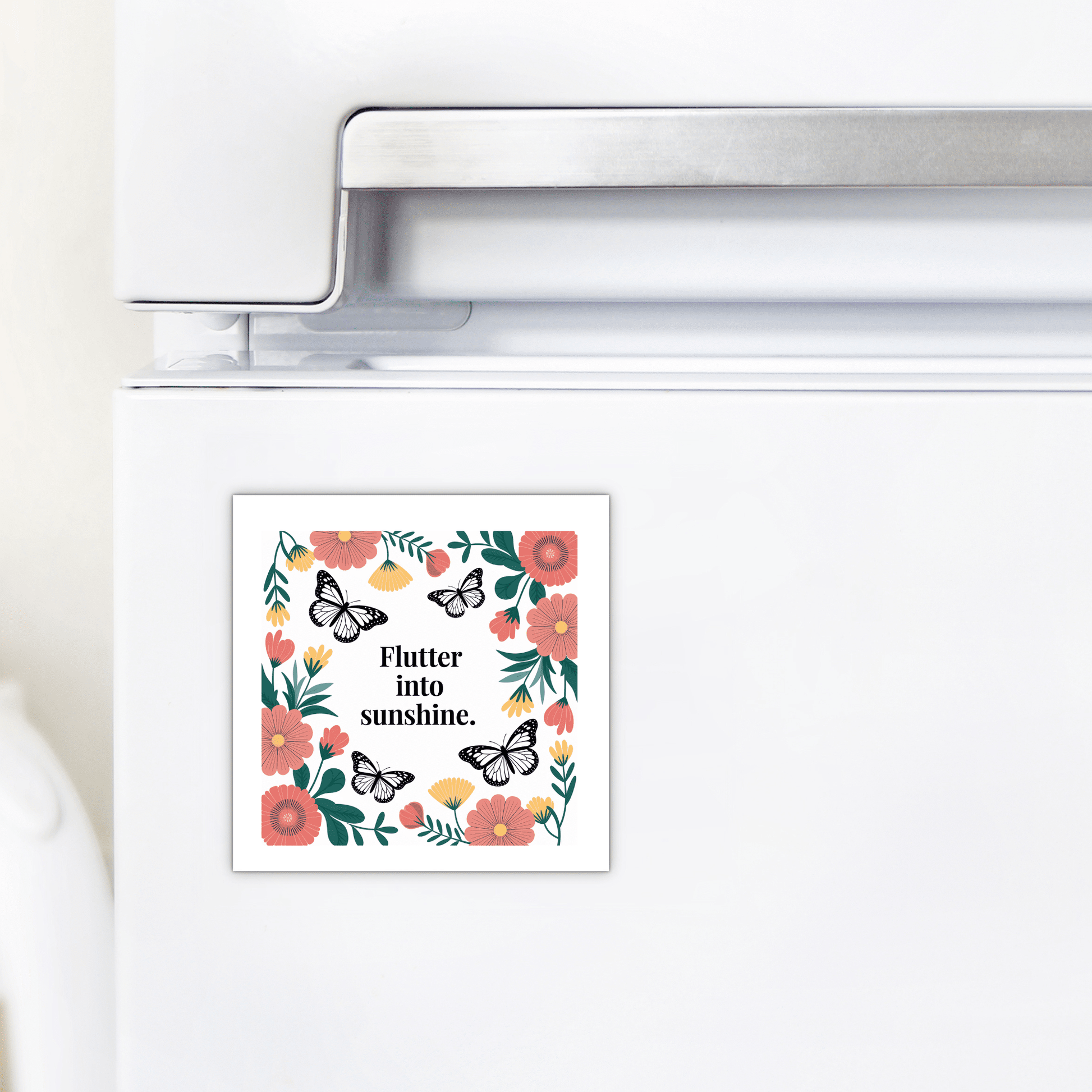 Mirabilia Boutique’s Flutter into Sunshine Magnet – Butterfly & Floral Joy features butterflies, pink flowers, green leaves, and “Flutter into sunshine.”—a vibrant square magnet for uplifting décor or an inspirational gift.