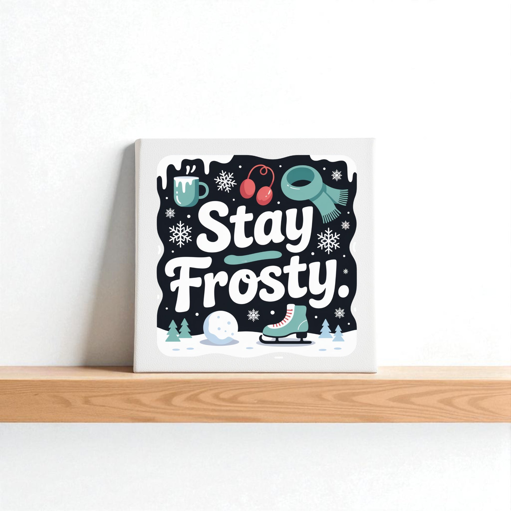 Mirabilia Boutique’s Stay Frosty Canvas Sign, an 8x8 winter wall art, features festive icons like a mug, scarf, earmuffs, snowflakes, skates, snowman, and trees on black—perfect for holiday or winter decor.