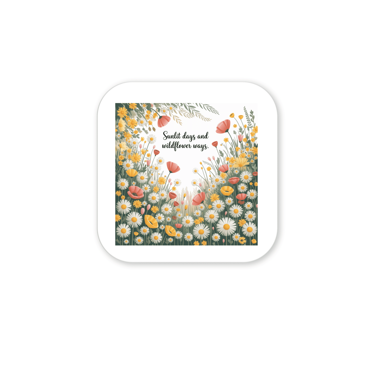 The Sunlit Days and Wildflower Ways Magnet by Mirabilia Boutique features colorful daisies and poppies around the phrase, making it perfect for floral summer fridge art or nature-inspired decor.