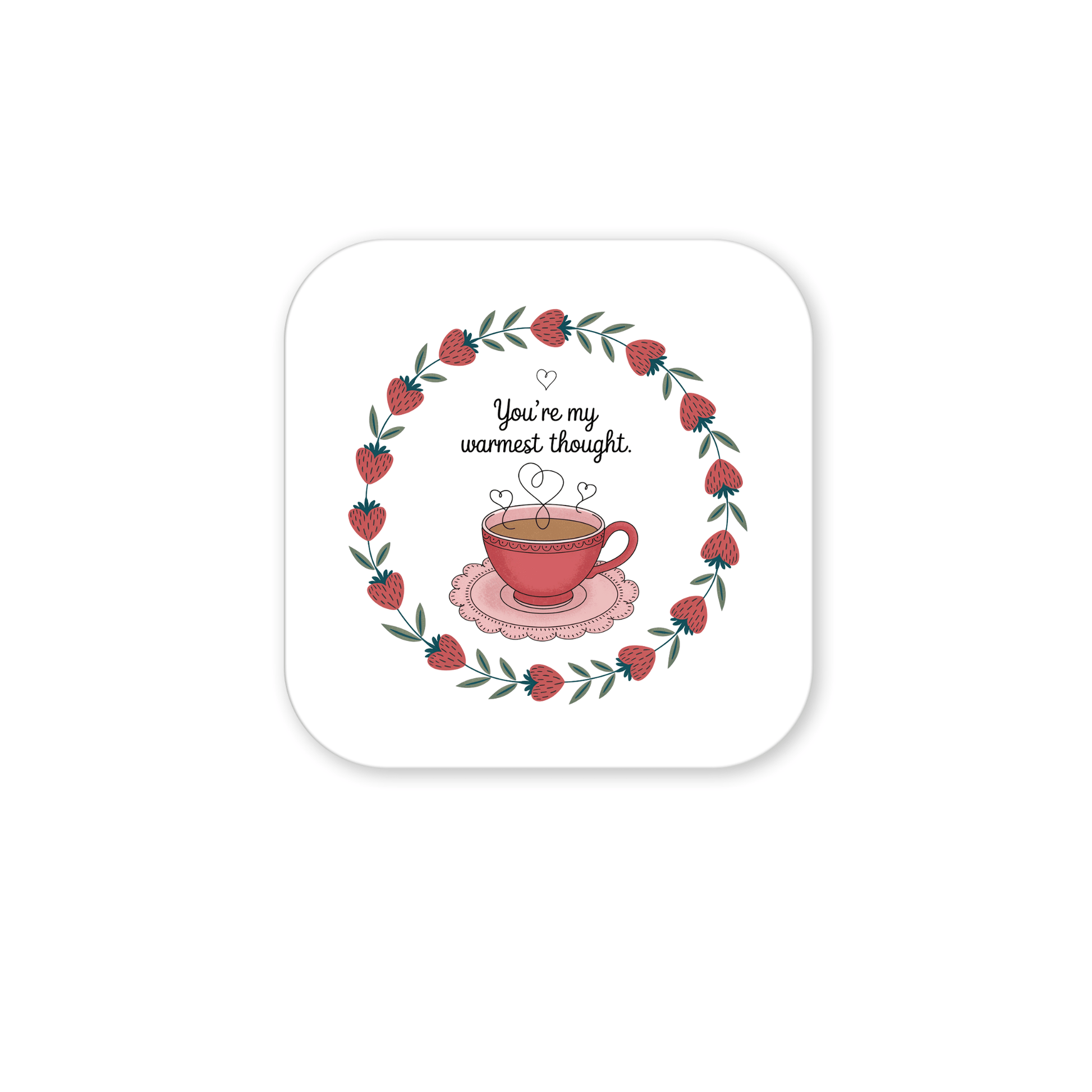 The Warmest Thought Tea Cup Magnet by Mirabilia Boutique features a red teacup with heart-shaped steam on a pink saucer, surrounded by red berries and green leaves. Caption: "You're my warmest thought." The perfect best friend gift!.