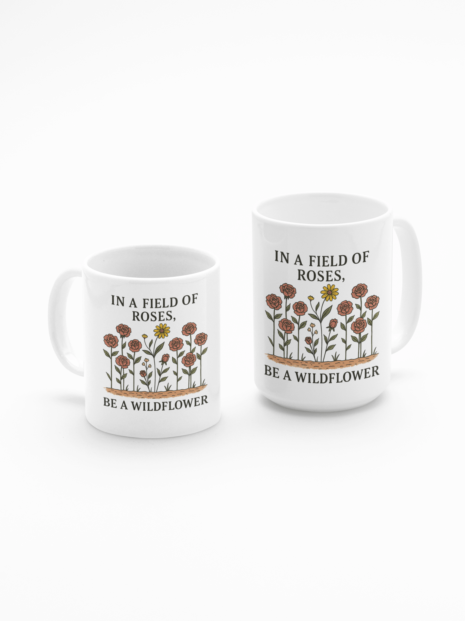 The Be a Wildflower Mug by Mirabilia Boutique is a white ceramic coffee cup featuring colorful wildflower illustrations and the phrase "In a field of roses, be a wildflower"—an inspirational and charming floral design.